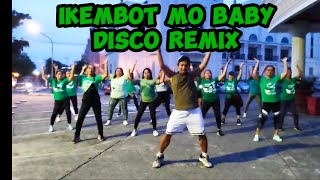 IKEMBOT MO BABY DISCO REMIX DJ JOHNREYTIKTOK VIRAL DANCE WORKOUTZUMBA MUG KAPE FAM [upl. by Rossy902]