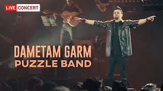 Puzzle Band  Dametam Garm  LIVE IN CONCERT پازل بند  دمتم گرم [upl. by Victorine]