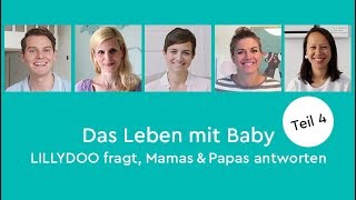 Das Leben mit Baby – Teil 4 BabyInnovation  LILLYDOO fragt Mamas amp Papas antworten [upl. by Airtened]