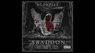 8corpses  Abaddon feat Baker Ya Maker Prod Baker Ya Maker [upl. by Allyson]