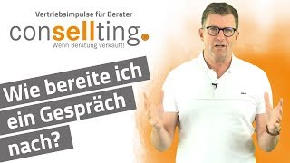 Wie bereite ich ein Gespräch nach  Nachbereitung  Vertriebsimpulse für Berater  ADM Institut [upl. by Merat]