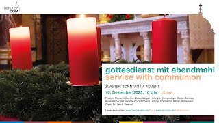 Gottesdienst mit Abendmahl am Zweiten Sonntag im Advent 10 Dezember 2023 10 Uhr [upl. by Wenona519]