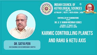 Karmic Controlling planets and Rahu amp Ketu Axis  Dr Satya Peri  Astrology Series [upl. by Navetse]