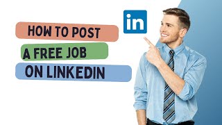 How to Post a Free Job on LinkedIn 2024 [upl. by Rochella]