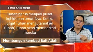 Hagai  Pentingnya Mengutamakan Tuhan [upl. by Akinat526]