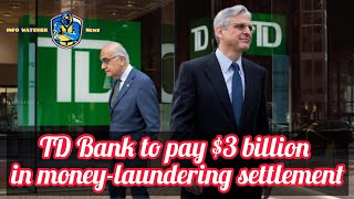 Justice Department Announces TD Banks Guilty Plea for Bank Secrecy Act and Money Laundering [upl. by Reinhold]