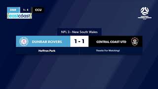 NPL 3 NSW Round 2 Dunbar Rovers FC v Central Coast United FC NPLNSW [upl. by Grieve337]