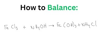 How to Balance FeCl3  NH4OH  FeOH3  NH4Cl [upl. by Ycal]