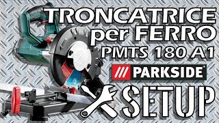 Troncatrice Parkside PMTS 180 A1 SETUP per tagli Dritti Recensione e Test [upl. by Tema]