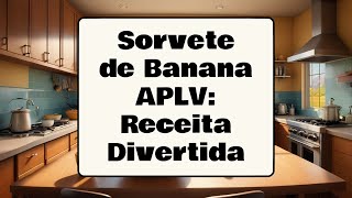 Sorvete de Banana APLV Receita Divertida [upl. by Llehsam127]