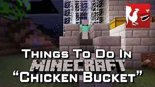 Things to Do In Minecraft  Chicken Bucket  Rooster Teeth [upl. by Hales]