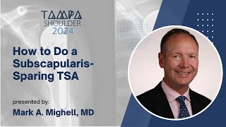 How to Do a Subscapularis Sparing TSA  Mark A Mighell MD [upl. by Dadirac]