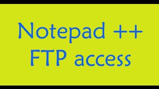 Notepad as an FTP Client [upl. by Forrer76]