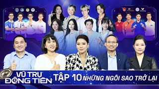 VŨ TRỤ ĐỒNG TIỀN Tập 10  Dàn quotCHIẾN THẦNquot KOC đổ bộ toát mồ hôi CHỐT ĐƠN cùng các ngôi sao trở lại [upl. by Aubrie314]