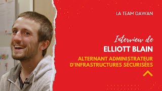 La Team Dawan Elliott alternant administrateur dinfrastructures sécurisées [upl. by Timmie]