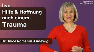 Hilfe amp Hoffnung nach dem Trauma  Alice RomanusLudewig  Sinnsucher [upl. by Marie]