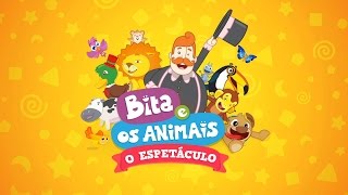 Mundo Bita  Espetáculo Teatral  Bita e os Animais [upl. by Poland664]