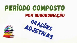 ORAÇÕES SUBORDINADAS ADJETIVAS EXPLICATIVAS E RESTRITIVAS [upl. by Dee33]