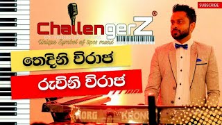 Thedini viraja ruvini viaja  තෙදිනි විරාජ රුවිනි විරාජ  Female cover by Challengerz Live [upl. by Tiemroth]