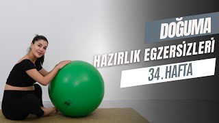 DOĞUMA HAZIRLIK EGZERSİZLERİ 34 HAFTA [upl. by Ritchie]