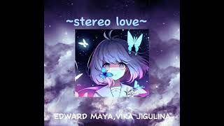 stereo love sped up [upl. by Gracye453]