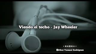 Viendo El Techo  Jay Wheeler Letra [upl. by Collyer519]