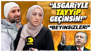 quotAsgari Ücretle Tayyip Geçinsinquot Vatandaşlardan Tayyip Erdoğana Asgari Ücret İsyanı [upl. by Zaller334]