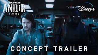 Andor Season 2 2024  Concept Trailer  Star Wars amp Disney 4K [upl. by Sanson]