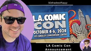 LA COMIC CON 2024 Announcement [upl. by Ibbison]