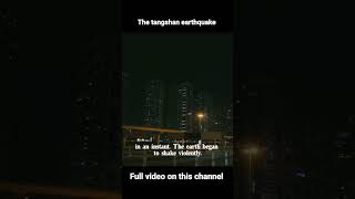 The tangshan earthquake in 1976  Full video on this channel  Files of knowledge history [upl. by Penthea]