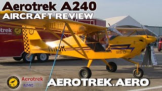 Aerotrek Aerotrek A240 LightSport Aircraft Review Rollison Aircraft [upl. by Endor]