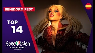 Eurovision 2022  Spain 🇪🇦  Benidorm Fest  Top 14 [upl. by Gibrian]