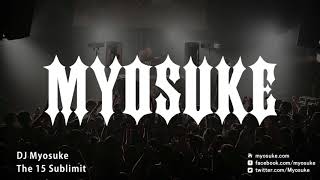 【Preview】DJ Myosuke  The 15 Sublimit [upl. by Lyford]