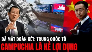 Đã Mất Đoàn Kết Trung Quốc Tố Campuchia Là Kẻ Lợi Dụng  Hiểu Rõ Hơn [upl. by Cherlyn]