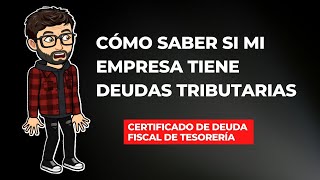 Cómo obtener certificado de deuda fiscal de Tesorería para empresas tutorial paso a paso [upl. by Phillie580]