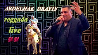 Abdelhak Drafif 💯💯 live💃🕴️🕺🔥💥  reggada  🕺💃🕴️💥🔥 [upl. by Mode]