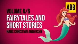 HANS CHRISTIAN ANDERSEN Fairytales and Short Stories  FULL AudioBook Volume 66 [upl. by Ahtimat164]