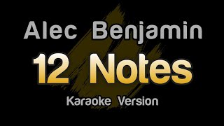 Alec Benjamin  12 Notes Karaoke Version [upl. by Marissa]