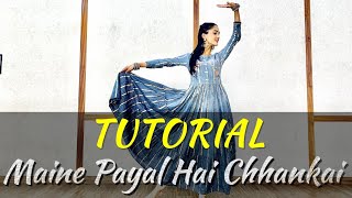 Maine payal hai chhankai  Tutorial  Step by Step Tutorial  Prachi Joshi Choreography [upl. by Enneirda]