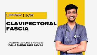 Clavipectoral Fascia  Upper Limb Anatomy  First Year MBBS  Anatomy Lectures by Ashish [upl. by Hoffert]