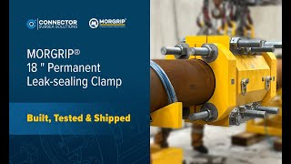 MORGRIP® 18 quot Permanent Leaksealing Clamp  Built Tested amp Shipped [upl. by Eerised]