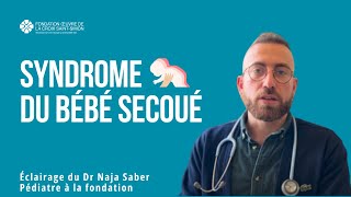 Le Syndrome du Bébé Secoué  linterview du Dr Saber [upl. by Magree584]