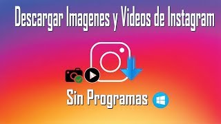 Descargar Historias Imágenes y Videos de Instagram SIN PROGRAMAS desde TU PC [upl. by Aled494]