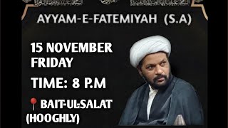 🔴 MAJALIS E AZAA E FATEMIYAH SA  Maulana Agha Akhtar Ali sb qibla Baitulsalat Hooghly [upl. by Arihay]