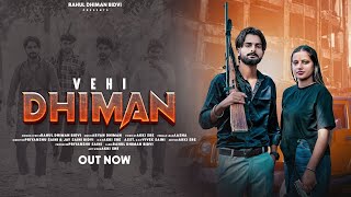 Vehi Dhiman Official Video Rahul Dhiman Bidvi  New Dhiman Song  Songs 2024 [upl. by Orteip]