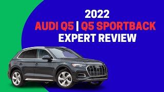 2022 Audi Q5  Q5 Sportback Expert Review [upl. by Purdum]