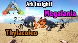 Ark Insight  Thylacoleo VS Megalania [upl. by Nerrak169]