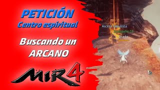 PETICION MIR4 BUSCANDO UN ARCANO  MIR4 REQUEST [upl. by Aivalf]