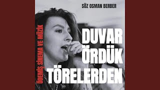 DUVARLAR ÖRDÜK TÖRELERDEN [upl. by Elin343]