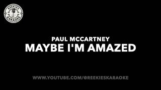 Paul McCartney  Maybe Im Amazed  Karaoke [upl. by Niuq956]